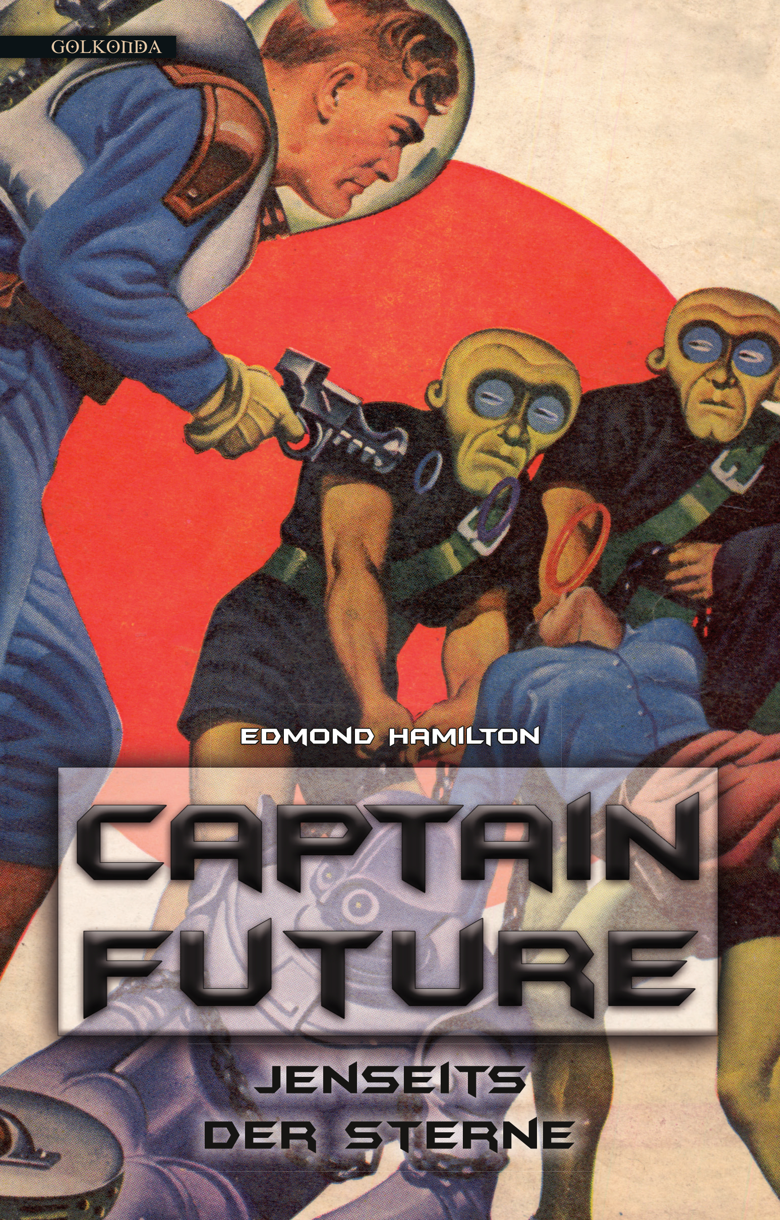 "Jenseits der Sterne" ist das 9. Abenteuer von Captain Future und seinen Futuremen